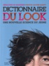 Géraldine de Margerie - Dictionnaire du look - Une nouvelle science du jeune.