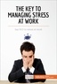 Géraldine de Radiguès et Carly Probert - The Key to Managing Stress at Work - Say NO ! To Stress at Work.