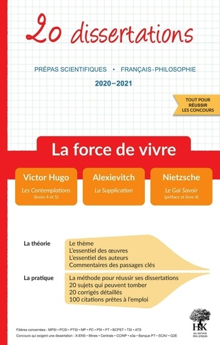 20 dissertations avec analyses et commentaires sur le thème La force de vivre. Victor Hugo, Les contemplations ; Alexievitch, La supplication ; Nietzsche, Le gai savoir  Edition 2020-2021