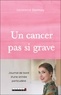 Géraldine Dormoy - Un cancer pas si grave.