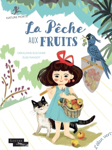 Géraldine Elschner et Elise Mansot - La pêche aux fruits - Nature morte.