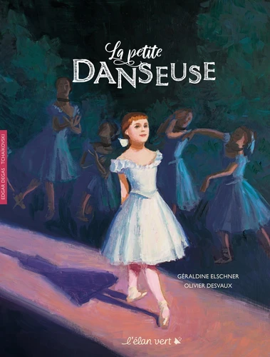 Couverture de La petite danseuse : Edgar Degas - Tchaïkovski