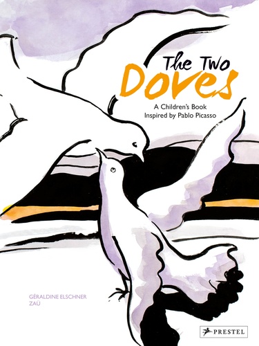 Géraldine Elschner - The Two Doves, a Children's Book inspired by Pablo Picasso.