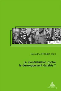 La mondialisation contre le développement durable?