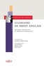 Géraldine Gadbin-George - Glossaire de droit anglais - Méthode, traduction et approche comparative.