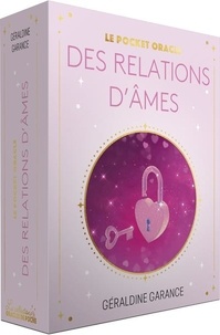 Géraldine Garance - Le pocket oracle des relations d'âmes.