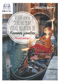 Vivre (enfin) sereinement votre relation de flammes jumelles