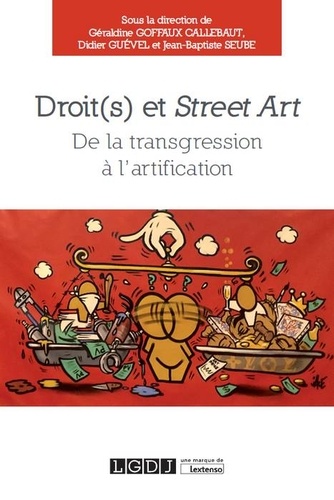 Droit(s) et street art. De la transgression à l'artification