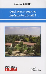 Quel avenir pour les kibboutzim d'Israël ?