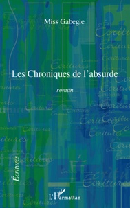 Géraldine Guillemaud - Les Chroniques de l'absurde - Roman.