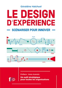 Geraldine Hatchuel - Le design d'expérience - Scénariser pour innover.
