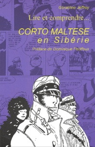 Géraldine Jeffroy - Lire et comprendre Corto Maltese en Sibérie.