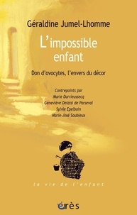 Géraldine Jumel-Lhomme - L'impossible enfant - Don d'ovocytes, l'envers du décor.