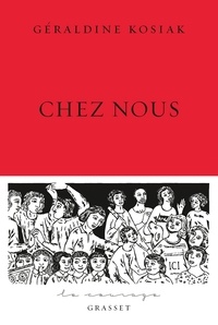 Géraldine Kosiak - Chez nous - collection Le Courage dirigée par Charles Dantzig.