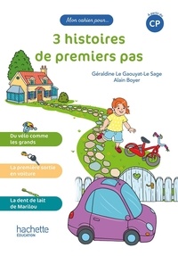 Géraldine Le Gaouyat-Le Sage - 3 histoires de premiers pas - A partir du CP.