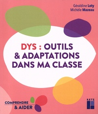 Téléchargez des ebooks en ligne gratuitement Dys : outils & adaptations dans ma classe par Géraldine Loty, Michèle Mazeau