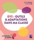 Géraldine Loty et Michèle Mazeau - DYS : outils et adaptations dans ma classe.