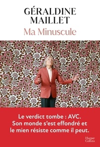 Géraldine Maillet - Ma Minuscule.