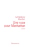 Géraldine Maillet - Une rose pour Manhattan.