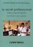 Géraldine Mathieu et Claire Rommelaere - Le secret professionnel - Guide à usage des soignants.
