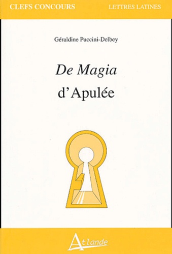 Géraldine Puccini-Delbey - De Magia d'Apulée.