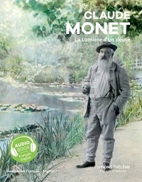 Géraldine Puireux - Claude Monet - La Lumière d'un doute - Un livre audio + 1 livre d'art.