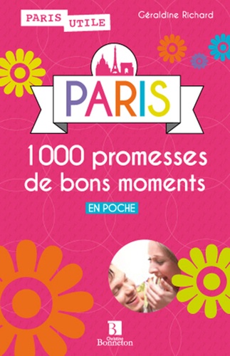 Géraldine Richard - Paris, 1000 promesses de bons moments.