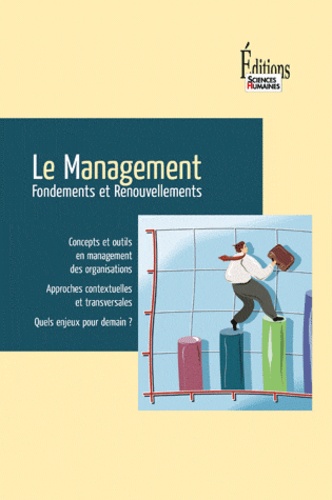 Le Management. Fondements et Renouvellements