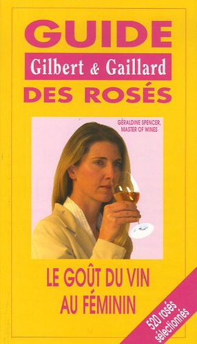 Géraldine Spencer - Guide des rosés Gilbert et Gaillard - Le goût du vin au féminin.