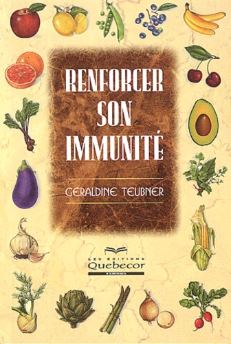 Géraldine Teubner - Renforcer son immunité.