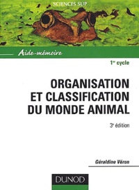Géraldine Véron - Organisation Et Classification Du Monde Animal. 3eme Edition.