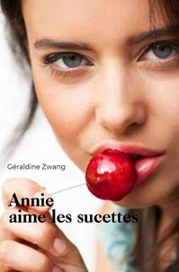 Annie aime les sucettes