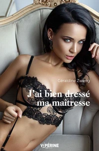 J'ai bien dressé ma maîtresse