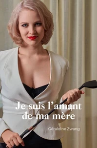 Je suis l'amant de ma mère