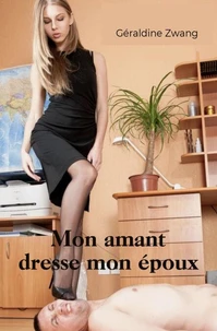 Mon amant dresse mon époux