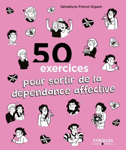 Géraldyne Prévot-Gigant - 50 exercices pour sortir de la dépendance affective.