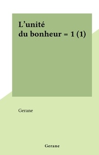  Gerane - L'unité du bonheur = 1 (1).