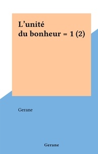  Gerane - L'unité du bonheur = 1 (2).
