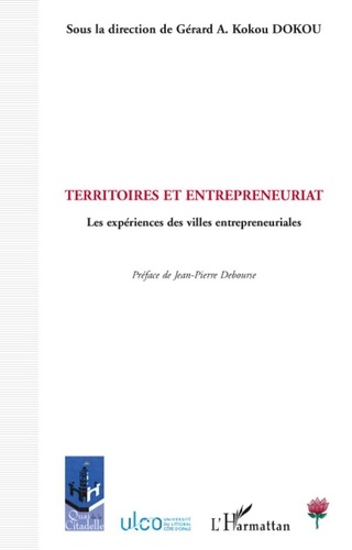 Gérard-A-Kokou Dokou - Territoires et entrepreneuriat - Les expériences des villes entrepreneuriales.