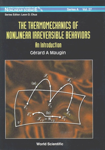 Gérard-A Maugin - The Thermodynamics Of Nonlinear Irreversible Behaviors. An Introduction.