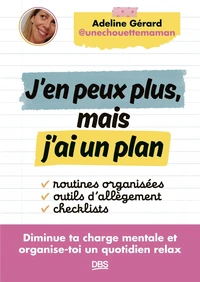 J’en peux plus mais j’ai un plan