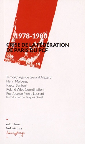 Gérard Alezard et Henri Malberg - 1978-1980, crise de la fédération de Paris du PCF.