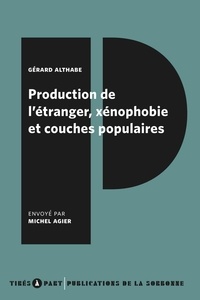 Gérard Althabe - Production de l'étranger, xénophobie et couches populaires.