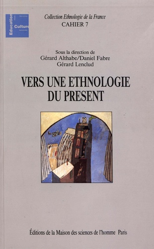 Gérard Althabe et Daniel Fabre - Vers une ethnologie du présent.