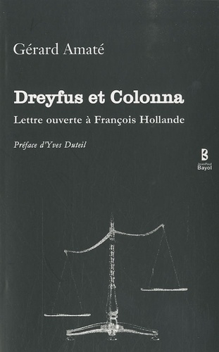 Gérard Amaté - Dreyfus et Colonna - Lettre ouverte à François Hollande.