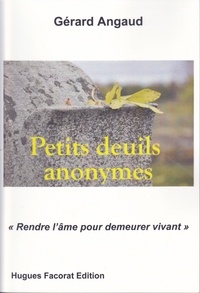 Gerard Angaud - Petits deuils anonymes.