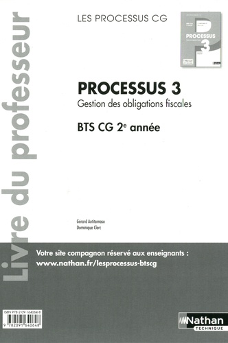 Gérard Antitomaso et Dominique Clerc - Processus 3 Gestion des obligations fiscales BTS CG 2e année - Livre du professeur.