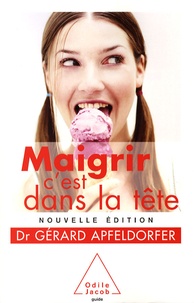 Gérard Apfeldorfer - Maigrir c'est dans la tête.
