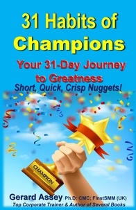  GERARD ASSEY - 31 Habits of Champions:  Your 31-Day Journey to Greatness.