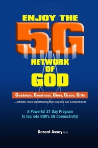  GERARD ASSEY - Enjoy the 5G Network of God.